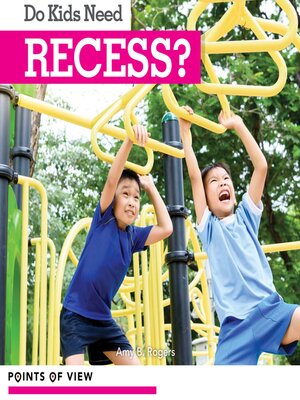 cover image of Do Kids Need Recess?